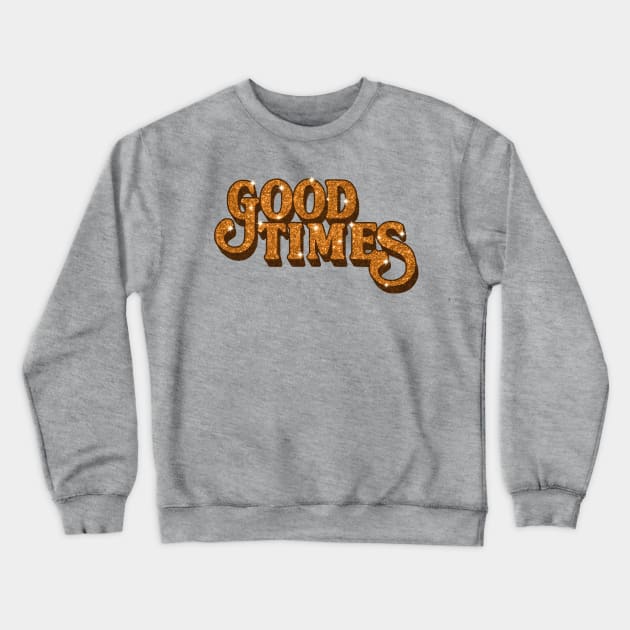 Good Times Jivin' Crewneck Sweatshirt by darklordpug
